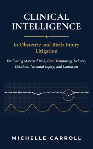 Clinical Intelligence in Obstetric and Birth Injury Litigation book cover