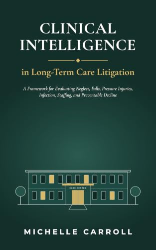 Clinical Intelligence in Long-Term Care Litigation book cover