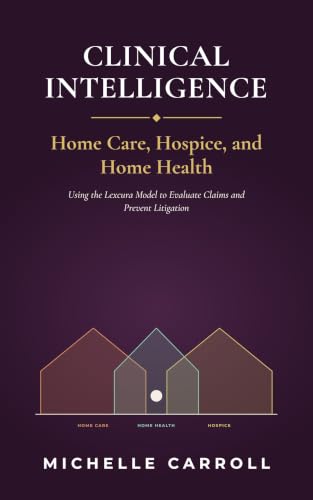 Clinical Intelligence in Home Care, Hospice, and Home Health book cover