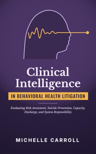 Clinical Intelligence in Behavioral Health Litigation book cover