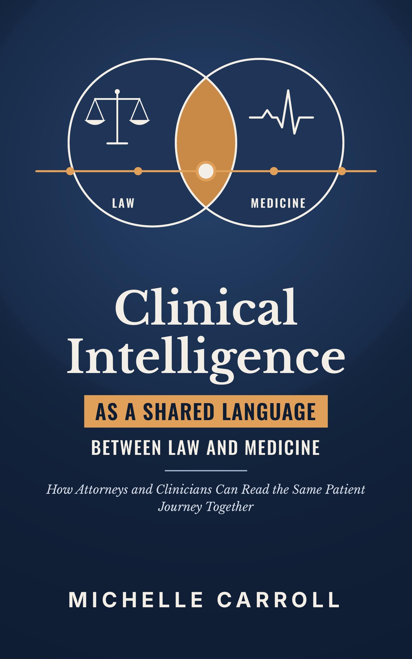 Clinical Intelligence as a Shared Language Between Law and Medicine book cover